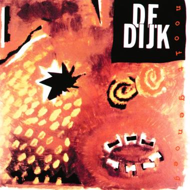 De Dijk -  Nooit Genoeg